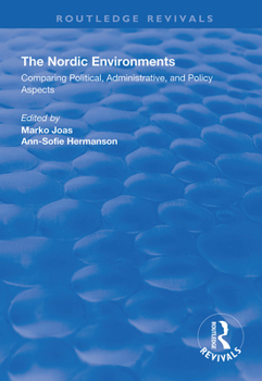Paperback The Nordic Environments: Comparing Political, Administrative and Policy Aspects Book