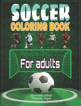 Paperback Soccer Coloring Book For Adults: Ronaldo, Salah, Pogba, Ramos, Lewandowski, Mbappe, Iniesta, Hazard and More! Sport Activity Book For Adults, Sport Co Book