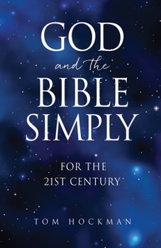 Paperback God and the Bible Simply: For the 21st Century Book