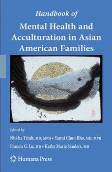 Paperback Handbook of Mental Health and Acculturation in Asian American Families Book