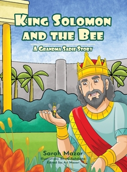 Hardcover King Solomon and the Bee: A Grandma Sadie Story Book