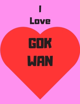 I love Gok Wan: Notebook/notepad/diary/journal for girls, teens and Gok Wan fans. 80 pages of A4 lined paper with margins.