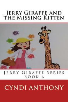 Paperback Jerry Giraffe and the Missing Kitten: Book 6 Book