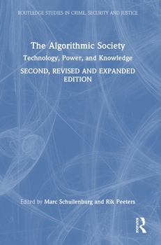 Hardcover The Algorithmic Society: Technology, Power, and Knowledge Book
