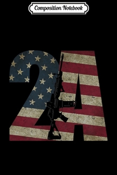 Composition Notebook: 2nd Amendment Patriotic Gun Owner American Flag Rifle  Journal/Notebook Blank Lined Ruled 6x9 100 Pages