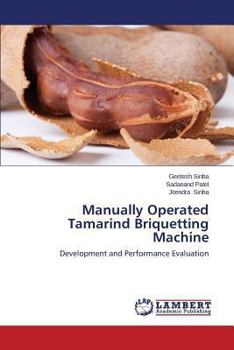 Paperback Manually Operated Tamarind Briquetting Machine Book