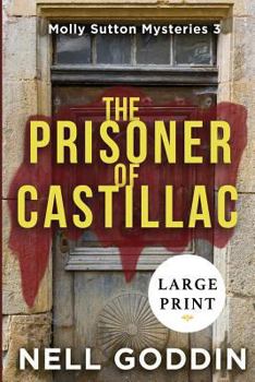 Paperback The Prisoner of Castillac: (Molly Sutton Mysteries 3) LARGE PRINT Book