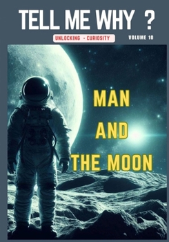 Paperback Tell Me Why: Man And The Moon - Volume 10 Book