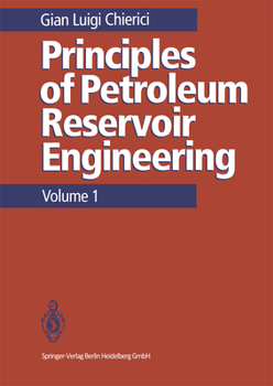 Paperback Principles of Petroleum Reservoir Engineering: Volume 1 Book