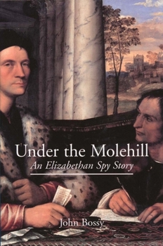 Paperback Under the Molehill: An Elizabethan Spy Story Book