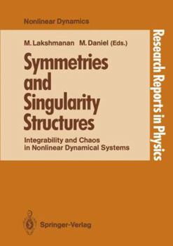Paperback Symmetries and Singularity Structures: Integrability and Chaos in Nonlinear Dynamical Systems Book