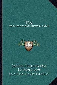 Paperback Tea: Its Mystery And History (1878) Book