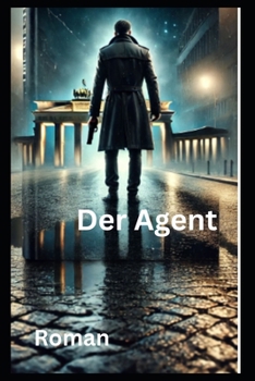 Der Agent: Roman (German Edition)