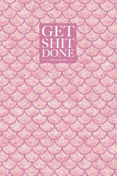 Paperback Get Shit Done 2020 Planner: Magical Mermaid Pink Background Book