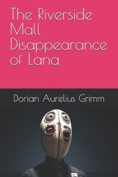 Paperback The Riverside Mall Disappearance of Lana Book