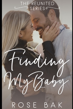 Finding My Baby: A Hot Midlife Contemporary Romance - Book #2 of the Reunited
