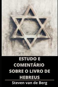 Estudo e Coment?rio sobre o Livro de Hebreus