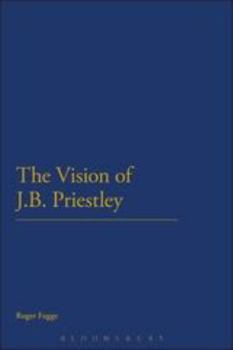 Hardcover The Vision of J.B. Priestley Book