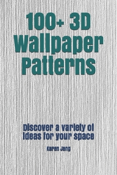 100+ 3D Wallpaper Patterns: Discover a variety of ideas for your space