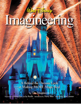 Hardcover Walt Disney Imagineering: A Behind the Dreams Look at Making MORE Magic Real Book