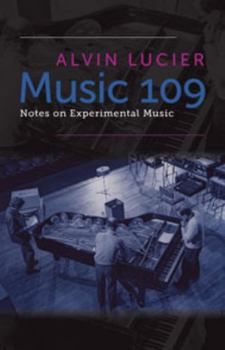 Hardcover Music 109: Notes on Experimental Music Book