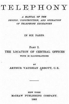 Paperback Telephony, a Manual of the Design, Construction, and Operation of Telephone Exchanges Book