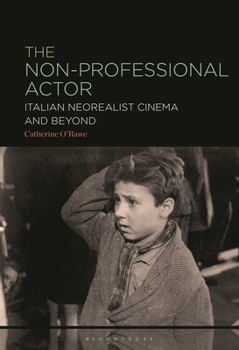 Paperback The Non-Professional Actor: Italian Neorealist Cinema and Beyond Book