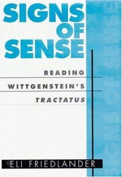 Hardcover Signs of Sense : Reading Wittgenstein's Tractatus Book