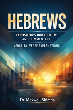 Paperback Hebrews: Verse-by-Verse: The Expositor's Bible Study and Commentary Book
