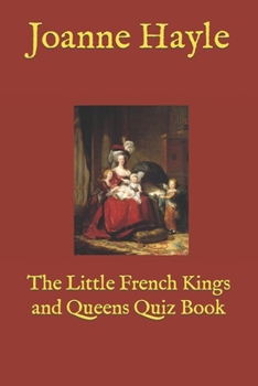 Paperback The Little French Kings and Queens Quiz Book