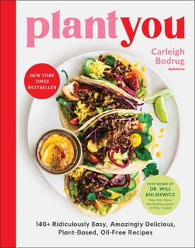 Hardcover Plantyou: 140+ Ridiculously Easy, Amazingly Delicious Plant-Based Oil-Free Recipes Book