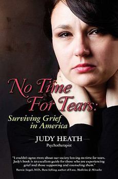 Paperback No Time for Tears: Surviving Grief in America Book