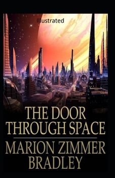 The Door Through Space Illustrated