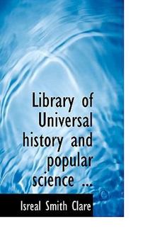 Library of Universal History and Popular Science