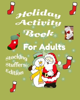 Paperback Holiday Activity Book for Adults Stocking Stuffers Edition: Under 10 dollar great Fun Activiy Book Great gift for kids featuring Jokes i spy, would yo Book