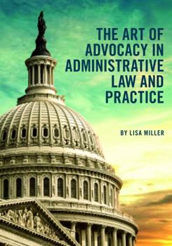 Paperback The Art of Advocacy in Administrative Law and Practice Book