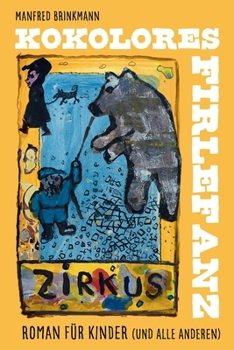 Paperback Kokolores Firlefanz: Roman für Kinder und alle anderen [German] Book