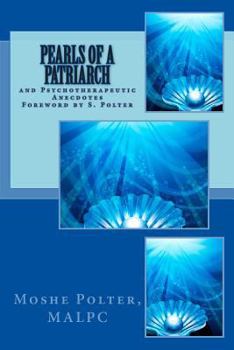 Pearls Of a Patriarch and Psychotherapeutic Anecdotes