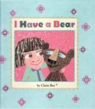 Hardcover I Have a Bear Book