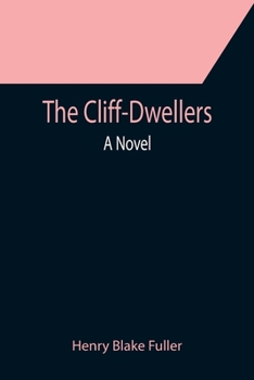 Paperback The Cliff-Dwellers; A Novel Book