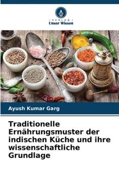 Paperback Traditionelle Ernährungsmuster der indischen Küche und ihre wissenschaftliche Grundlage [German] Book