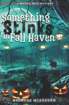 Paperback Something Stinks in Fall Haven: A Candle Shop Cozy Mystery Book