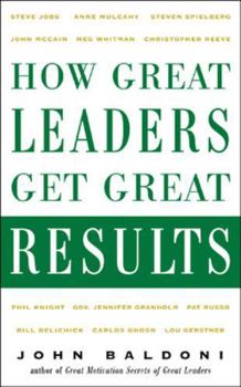 Hardcover How Great Leaders Get Great Results Book
