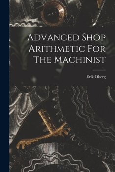 Paperback Advanced Shop Arithmetic For The Machinist Book
