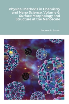 Paperback Physical Methods in Chemistry and Nano Science. Volume 6: Surface Morphology and Structure at the Nanoscale Book