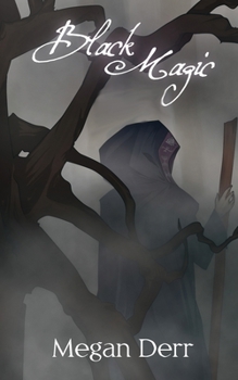 Black Magic - Book #1 of the Black Magic