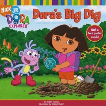 Paperback Dora's Big Dig [With 15 3/4 X 16-Inch Pull-Out Poster of Dora and Boots] Book