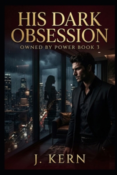His Dark Obsession: Owned by Power- Book 3