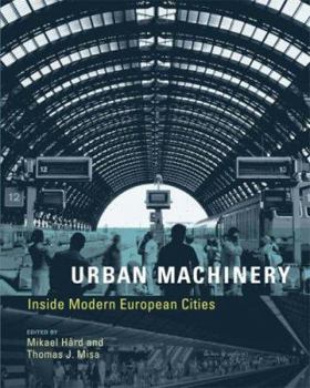 Hardcover Urban Machinery: Inside Modern European Cities Book