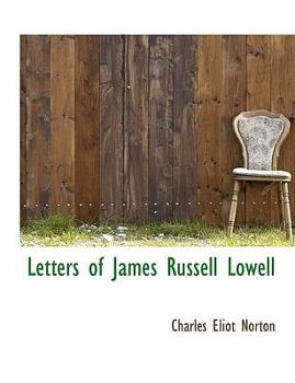 Paperback Letters of James Russell Lowell [Large Print] Book